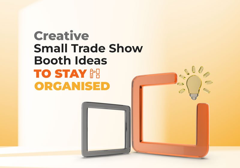 Creative Small Trade Show Booth Ideas to Stay Organised image by exhibitcentral.com.au
