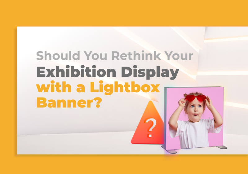 Should You Rethink Your Exhibition Display with a Lightbox Banner? featured image by exhibitcentral.com.au