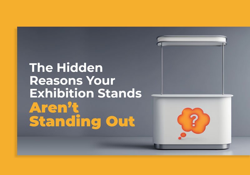 The Hidden Reasons Your Exhibition Stands Aren’t Standing Out featured image by exhibitcentral.com.au