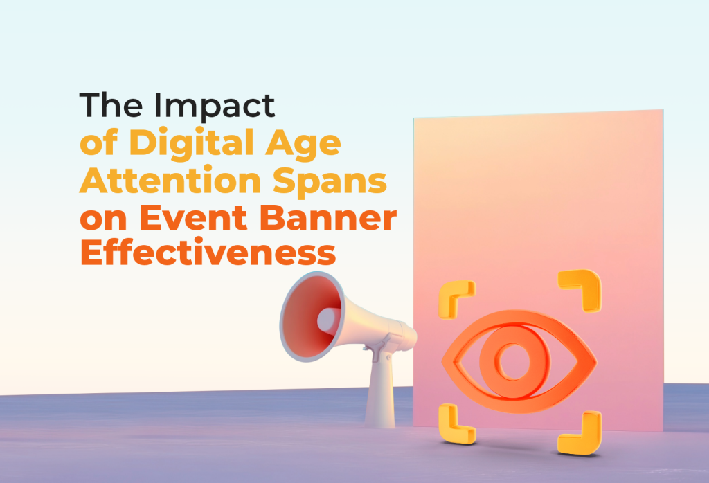 The Impact of Digital Age Attention Spans on Event Banner Effectiveness featured image by exhibitcentral.com.au