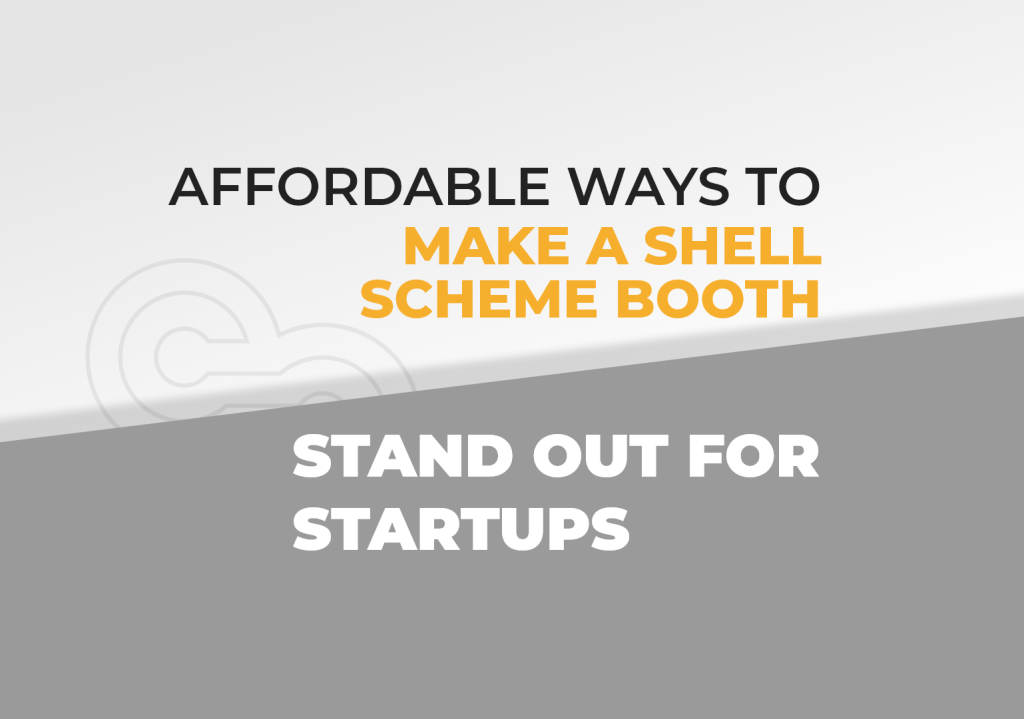Affordable Ways to Make a Shell Scheme Booth Stand Out for Startups featured image by exhibitcentral.com.au