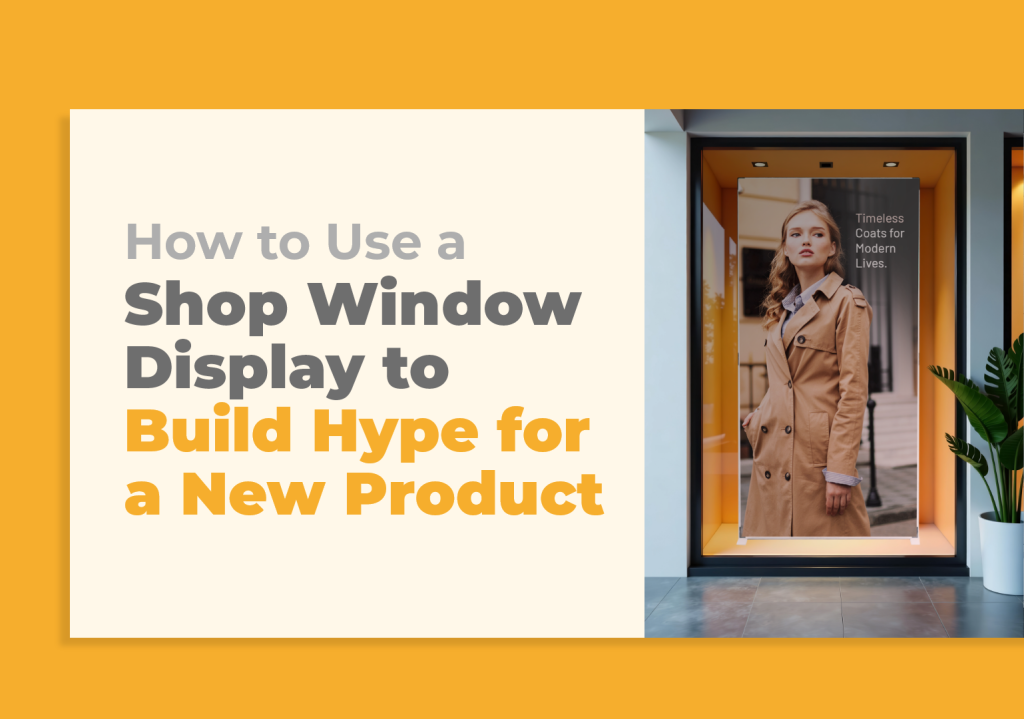 How to Use a Shop Window Display to Build Hype for a New Product featured image by exhibitcentral.com.au
