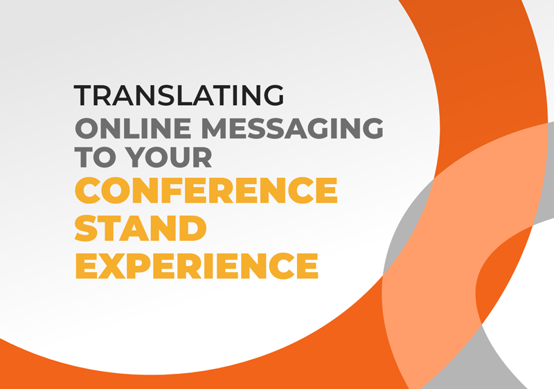 Translating Online Messaging to Your Conference Stand Experience featured image by exhibitcentral.com.au