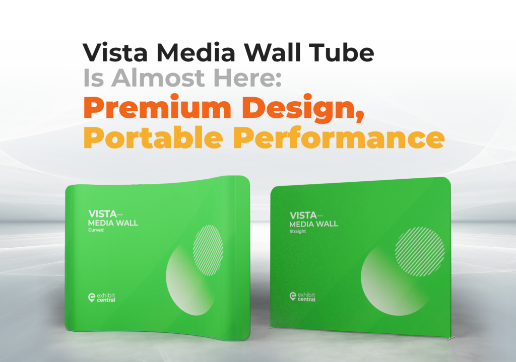 Vista Media Wall Tube Is Almost Here: Premium Design, Portable Performance featured image by exhibitcentral.com.au